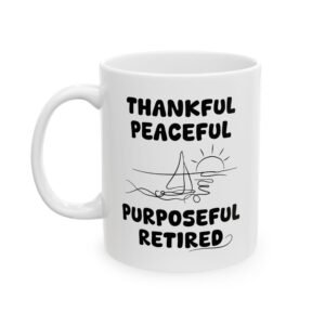 Personalized Thankful peaceful purposeful retired-- Mug