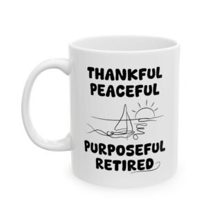 Personalized Thankful peaceful purposeful retired-- Mug