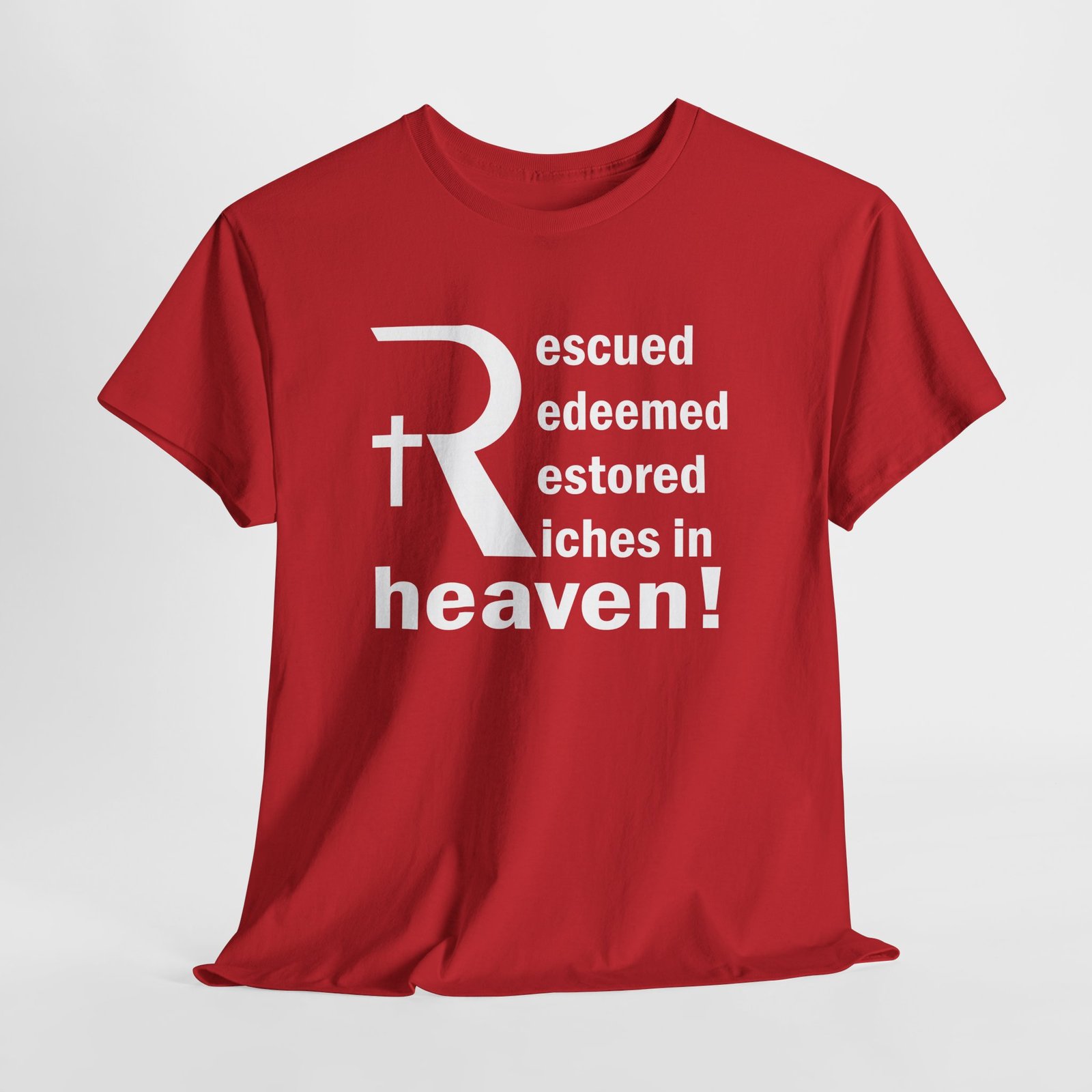 rescued redeemed restored riches in heaven with stylied R-- Christian Faith T-Shirt - Image 11