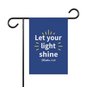 Let your light shine with Bible verse Blue garden flag