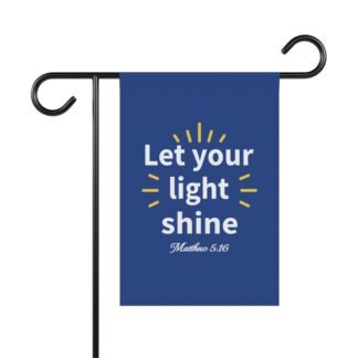 Let your light shine with Bible verse Blue garden flag