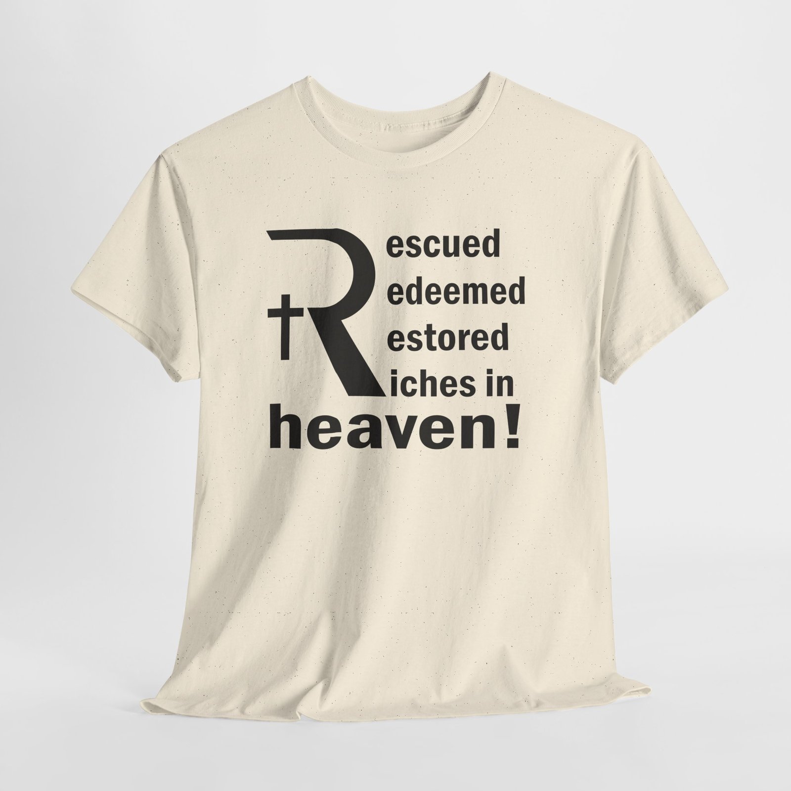 Rescued redeemed restored riches in heaven with stylized R -- Christian Faith T-Shirt - Image 4