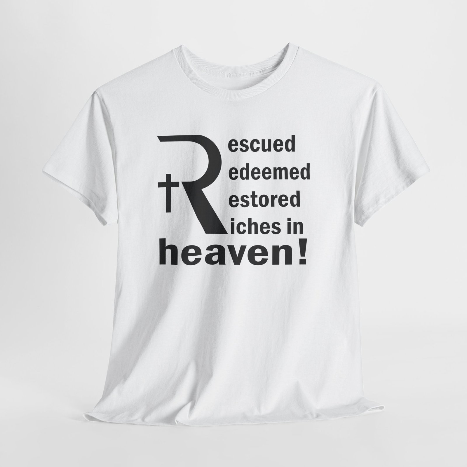 rescued redeemed restored riches in heaven with stylied R-- Christian Faith T-Shirt - Image 2