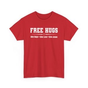 Free Hugs - Hugs, Love, Jesus -- Christian Faith T-Shirt