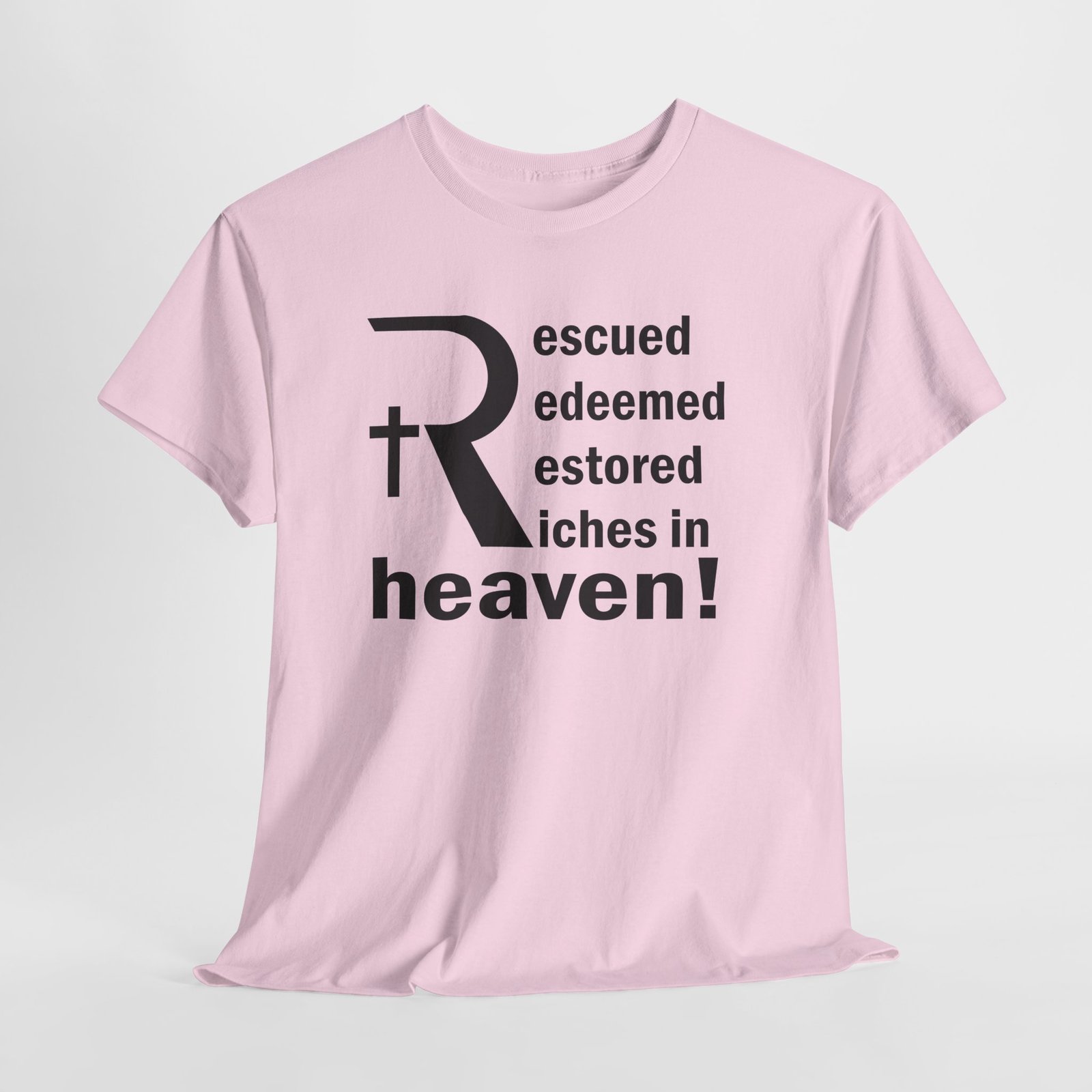 Rescued redeemed restored riches in heaven with stylized R -- Christian Faith T-Shirt - Image 10