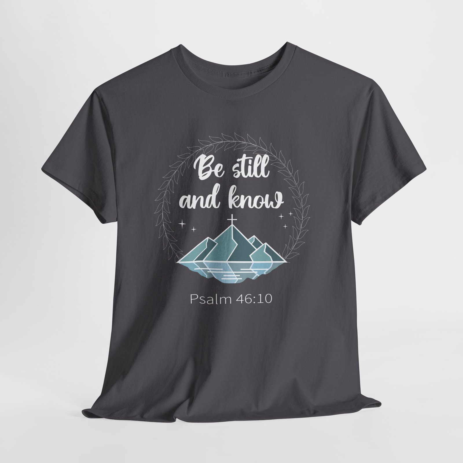 be still and know with mountain with reflection -- Christian Faith T-Shirt - Image 4
