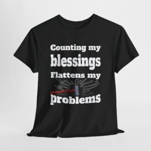 counting my blessings flattens my problems-- Christian Faith T-Shirt