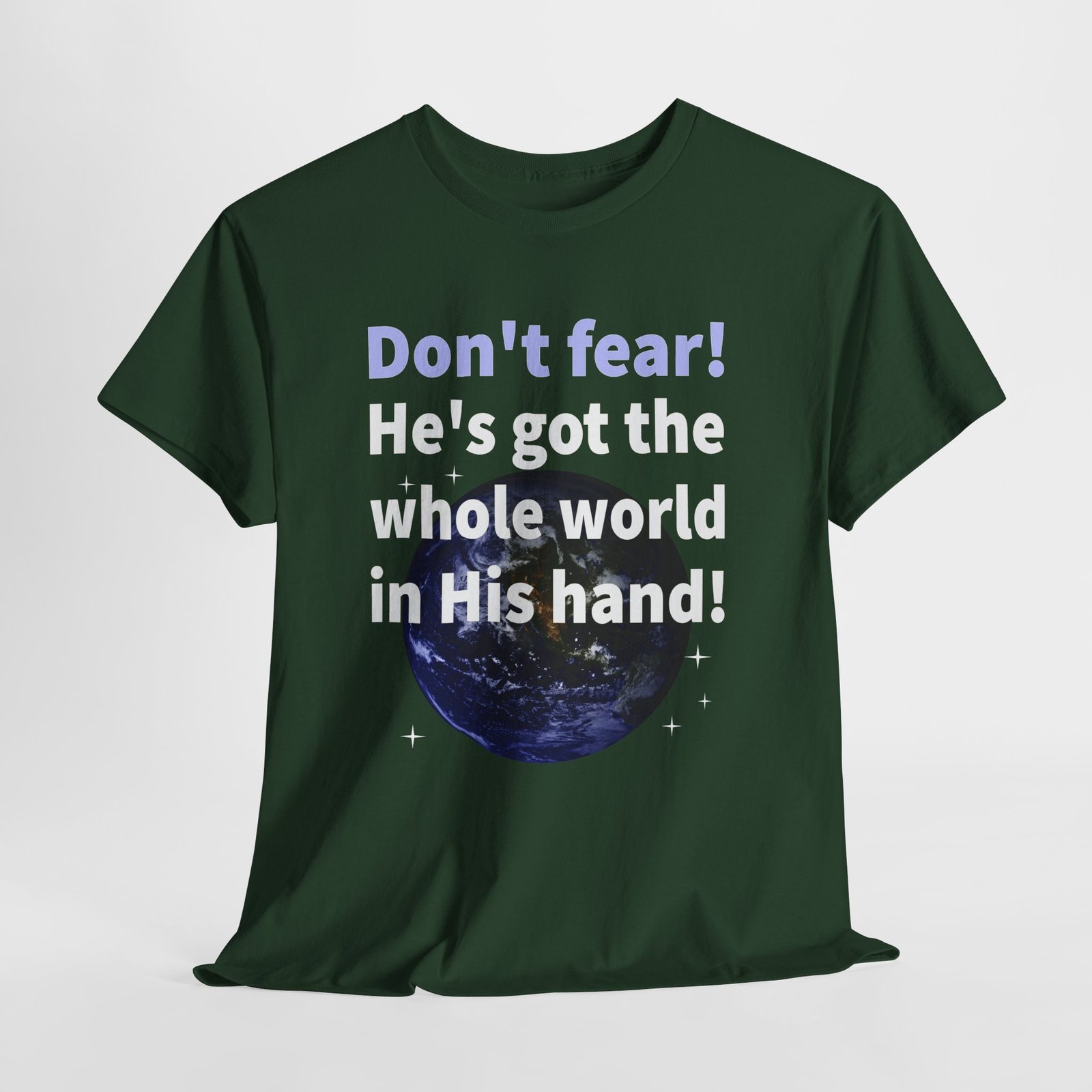 Don't Fear! He has the whole world in His hand -- Christian Faith T-Shirt - Image 3