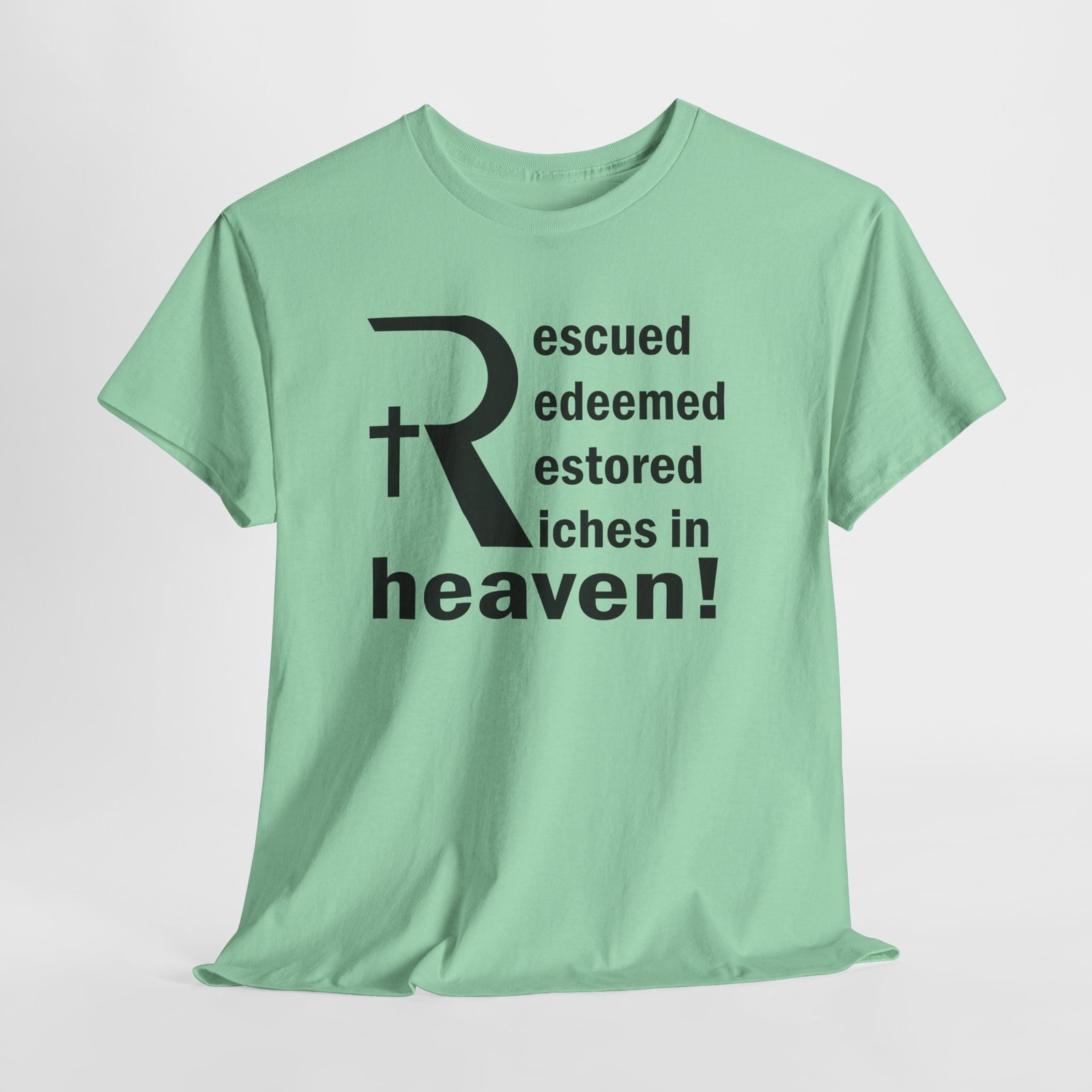 rescued redeemed restored riches in heaven with stylied R-- Christian Faith T-Shirt - Image 5