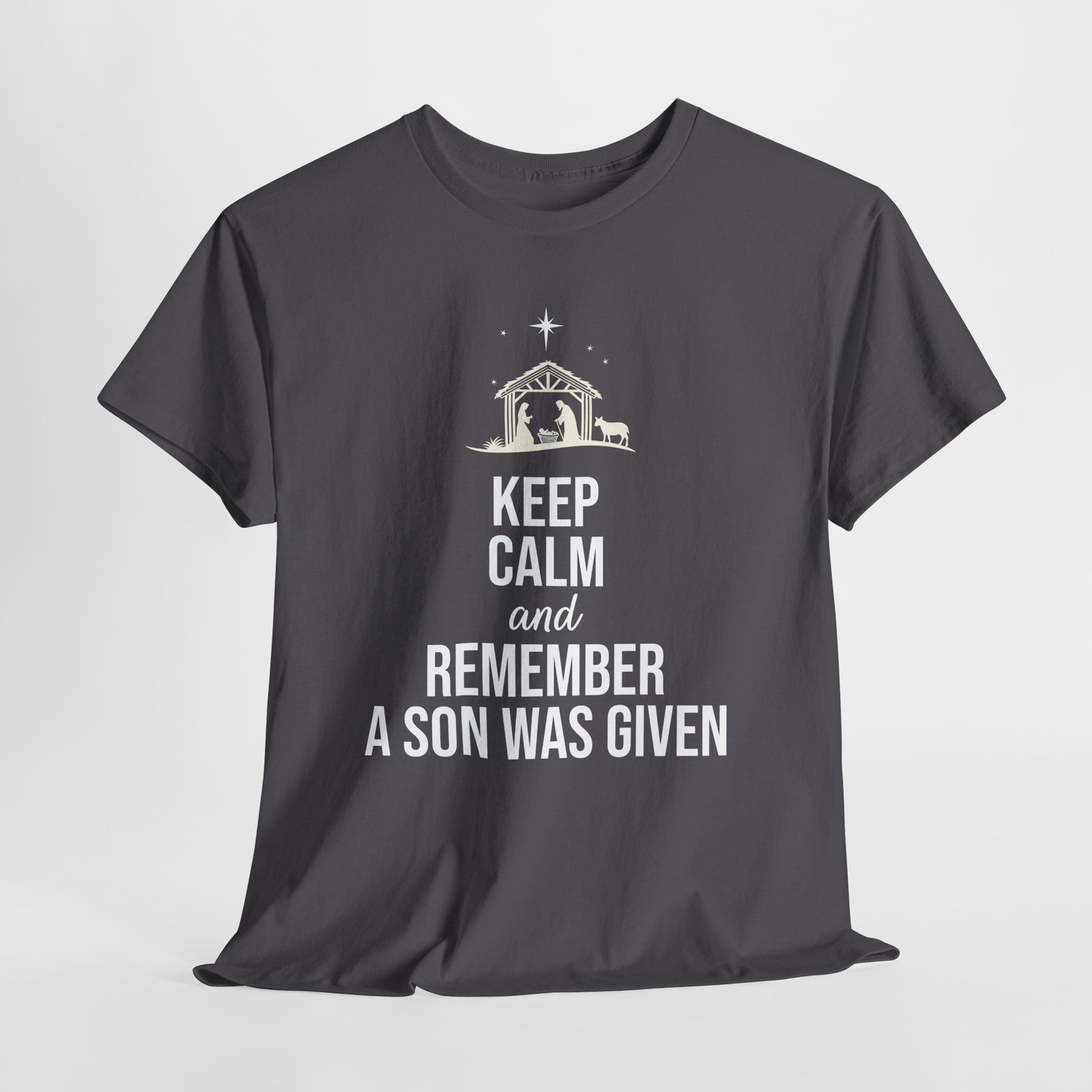 keep calm and remember a son was given Christmas -- Christian Faith T-Shirt - Image 4