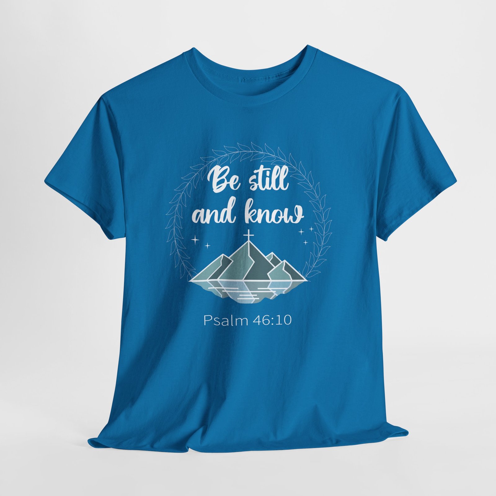 be still and know with mountain with reflection -- Christian Faith T-Shirt - Image 3
