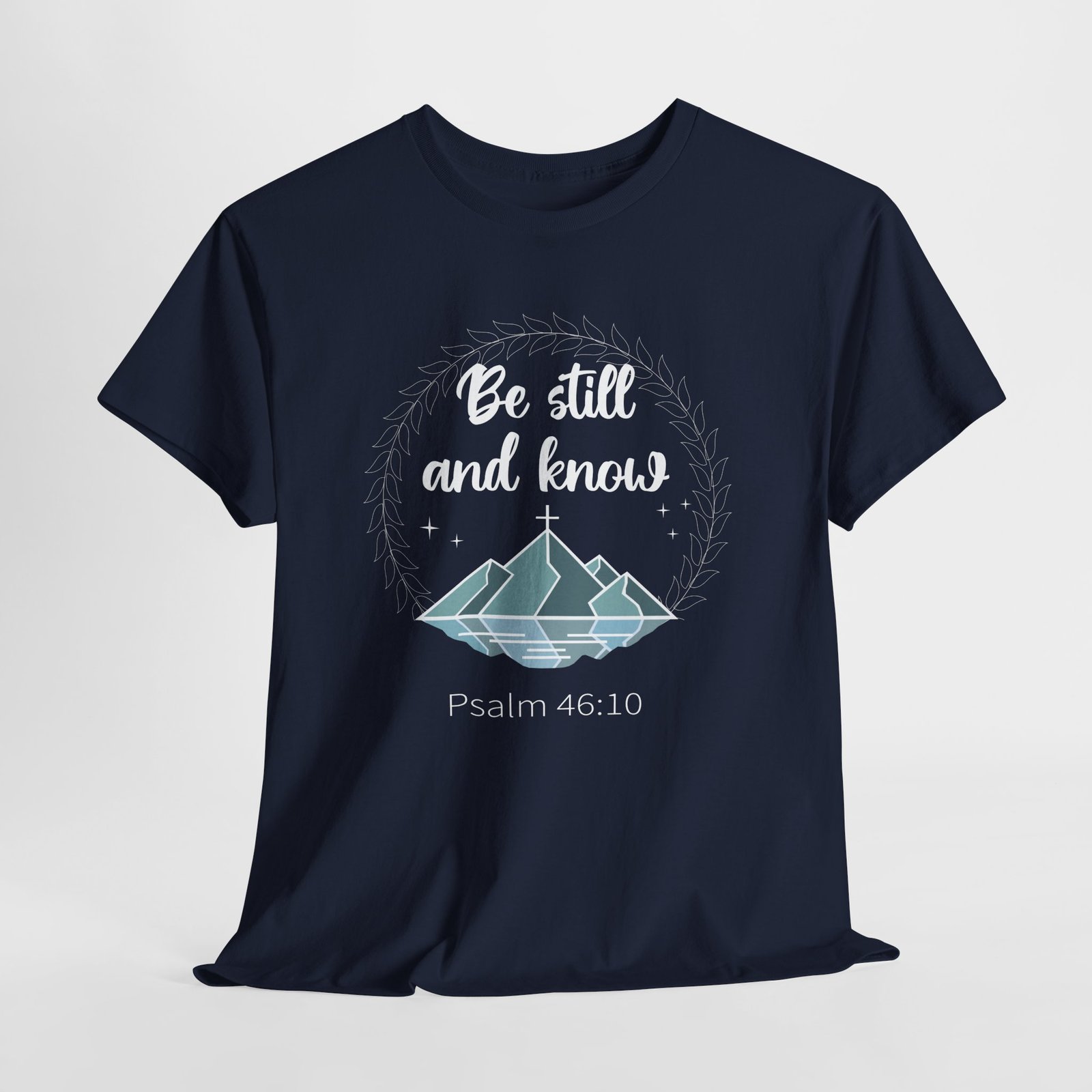 be still and know with mountain with reflection -- Christian Faith T-Shirt - Image 5