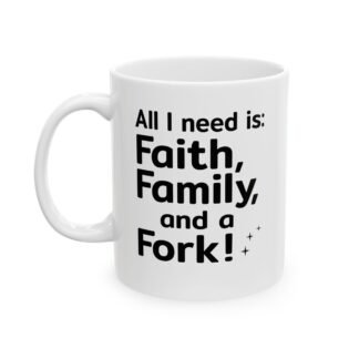 Personalized All I need is faith family and a fork -- Mug