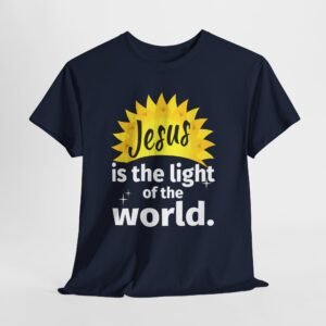 Jesus is the light of the world -- Christian Faith T-Shirt