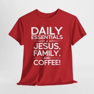 Daily Essentials: Jesus, Family and Coffee!
