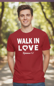 Man wearing a Red shirt with inspirational Walk in Love text. About Finished Hope