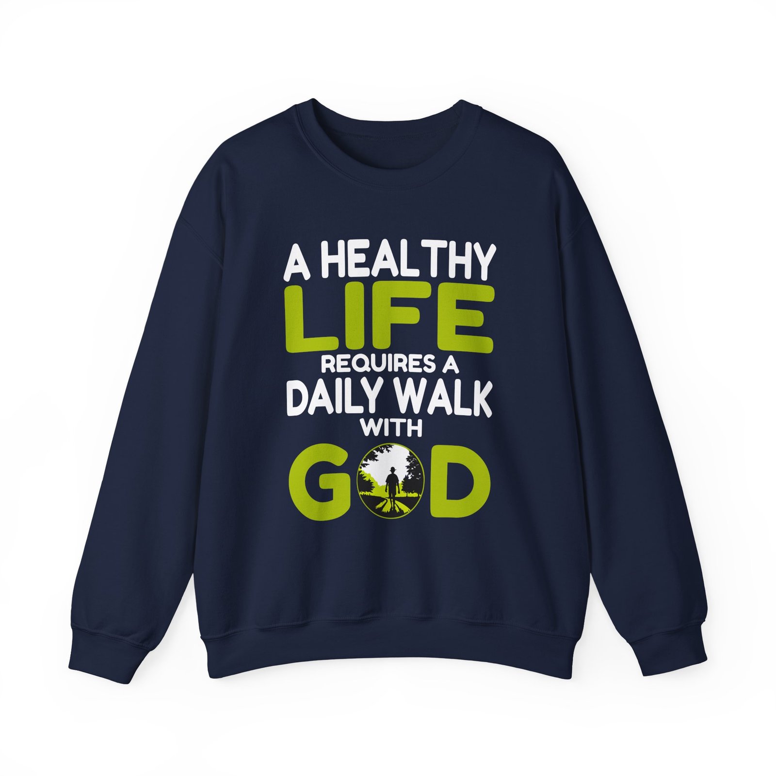 A Healthy Life requires a Daily Walk with God -- Crewneck Sweatshirt - Image 5