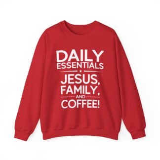 Daily Essentials Jesus, Family and Coffee -- Crewneck Sweatshirt