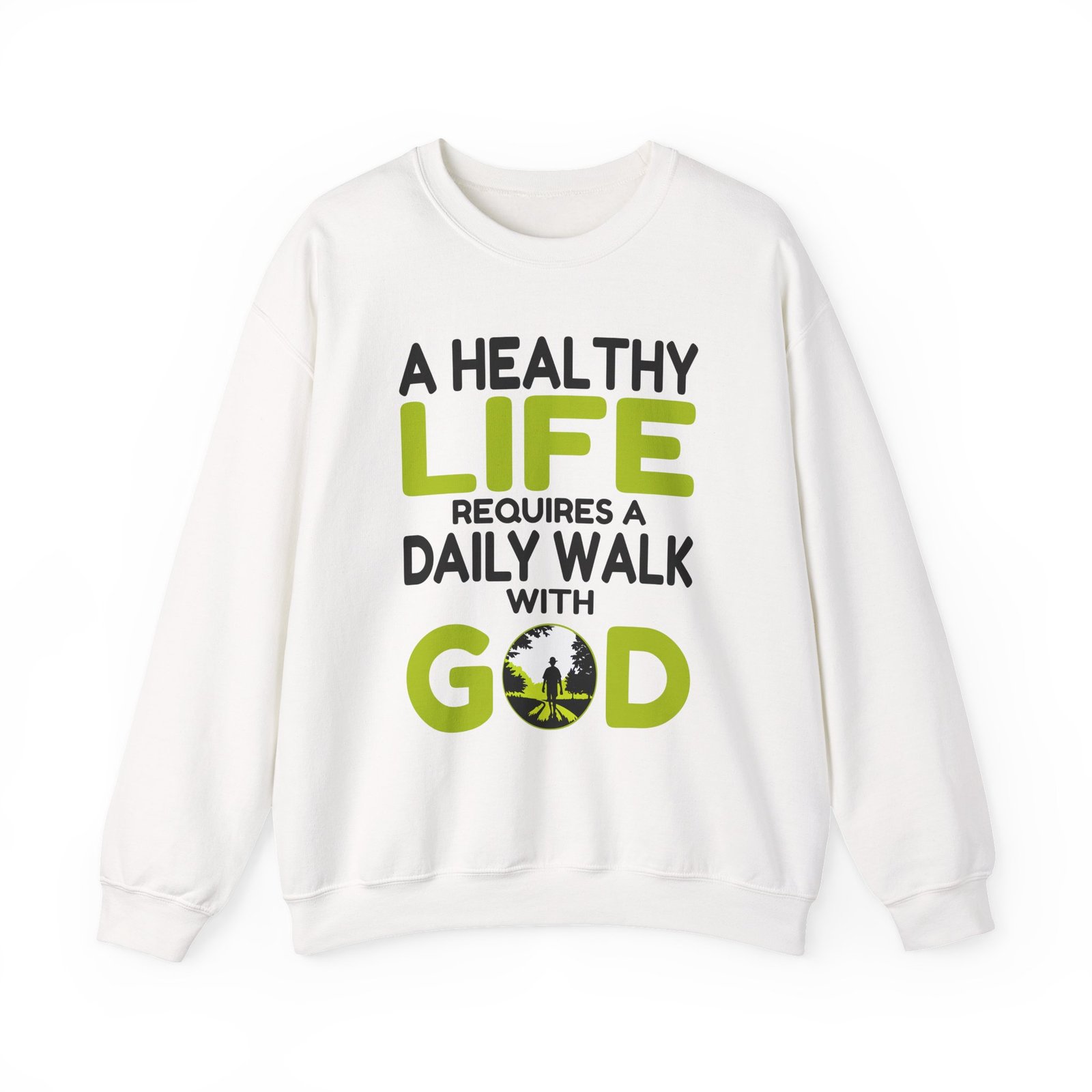 A Healthy Life requires a Daily Walk with God -- Crewneck Sweatshirt - Image 2