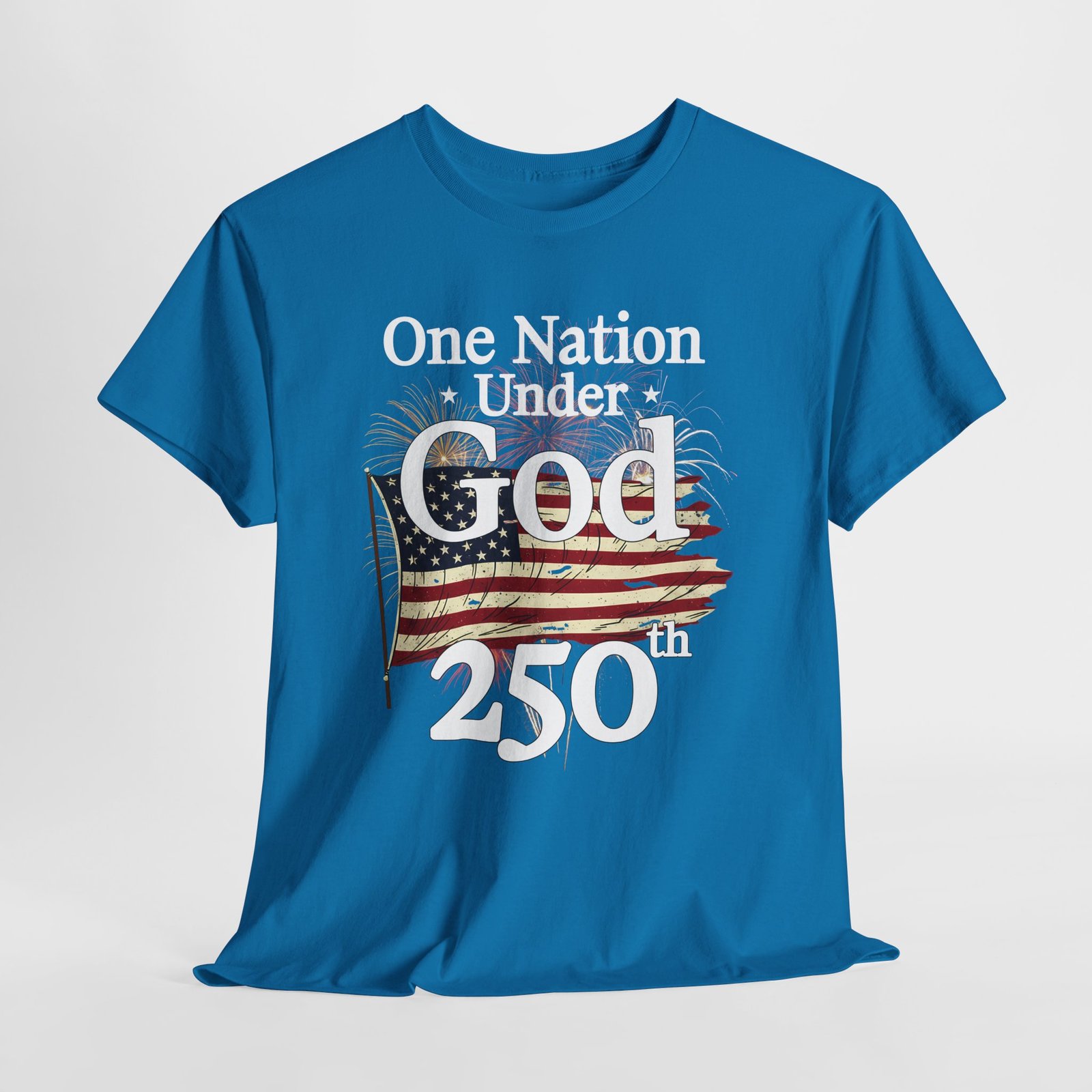 Patriotic One Nation Under God 250 th. — American Flag Fireworks Tee - Image 9