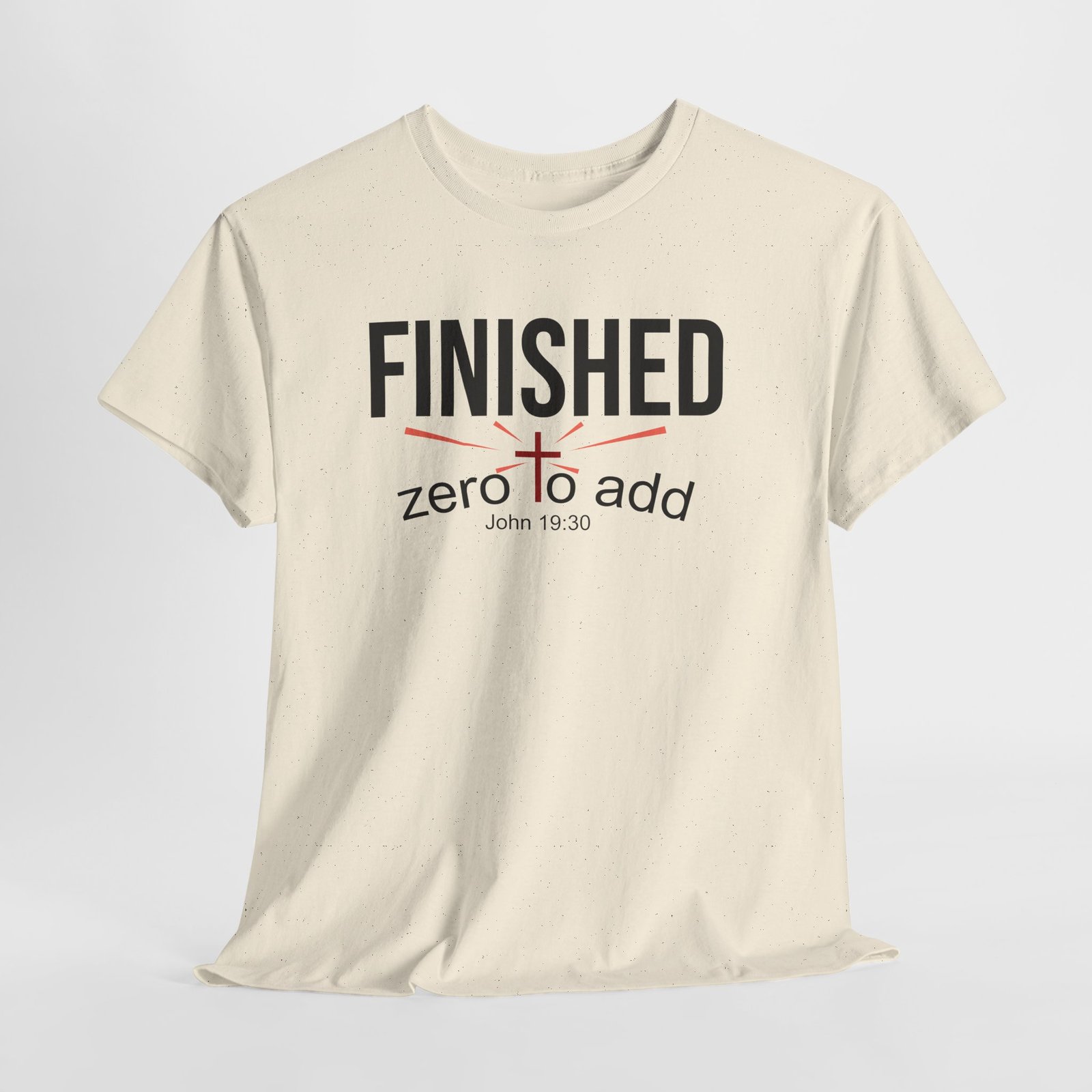 Finished - 'Zero to Add' Christian Faith Tee (John 19:30) - Image 5