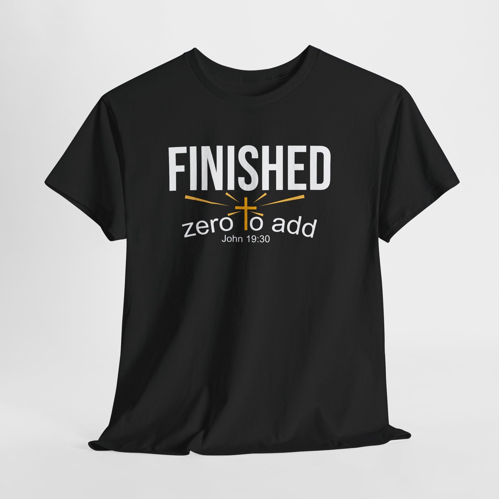 Finished - 'Zero to Add' Christian Faith Tee (John 19:30) - Image 4