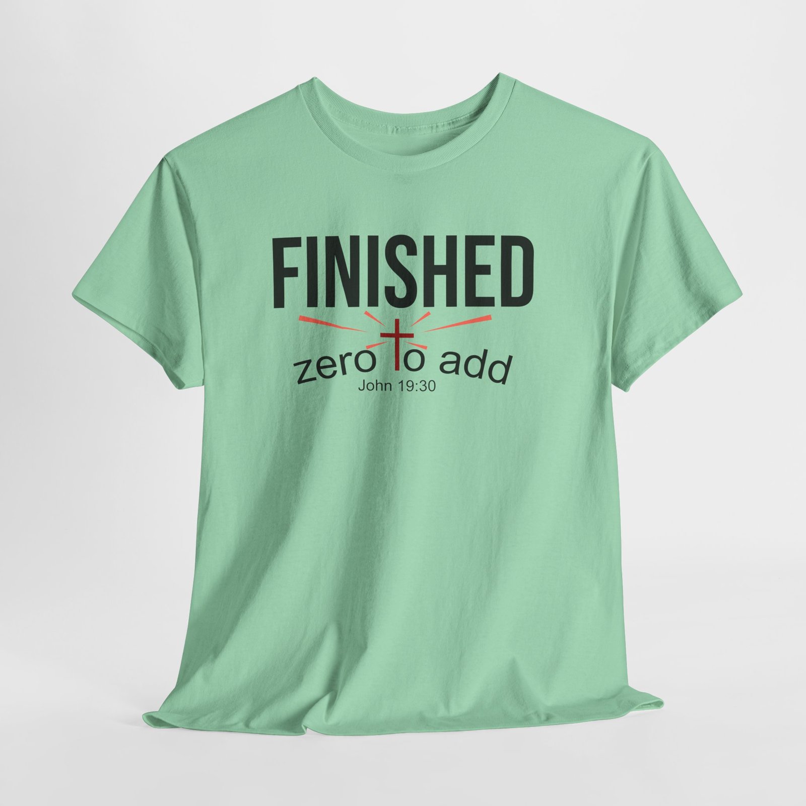 Finished - 'Zero to Add' Christian Faith Tee (John 19:30) - Image 6