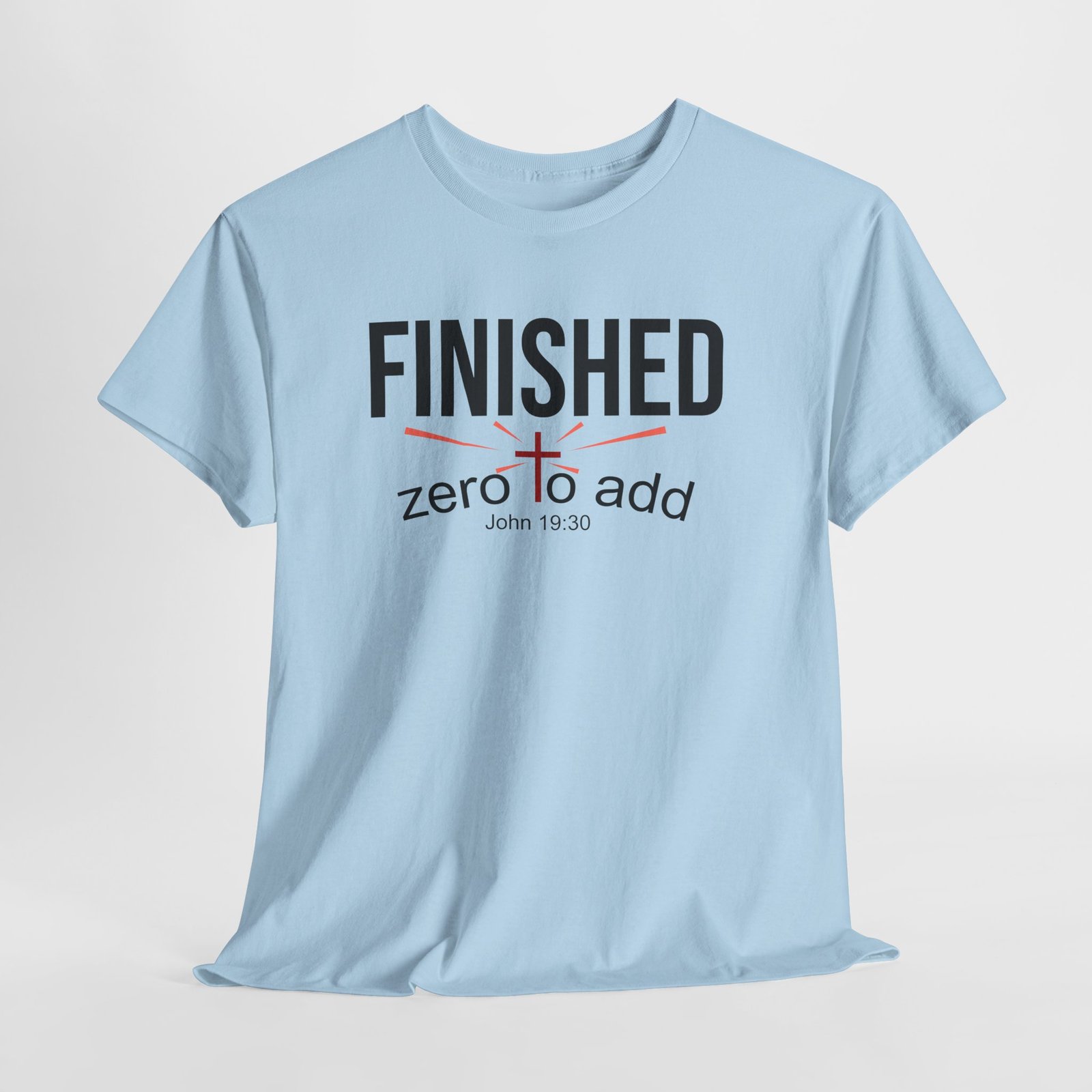 Finished - 'Zero to Add' Christian Faith Tee (John 19:30) - Image 7