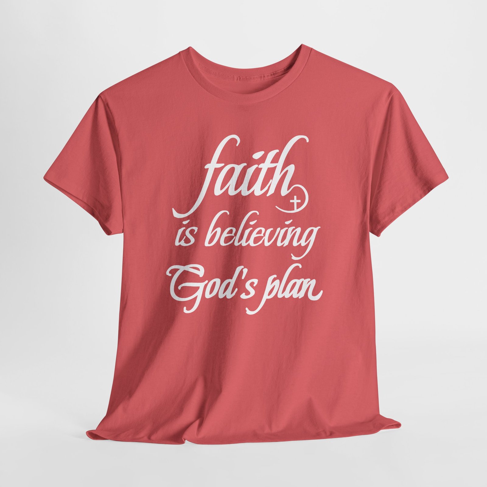 Faith Is Believing God's Plan Tee