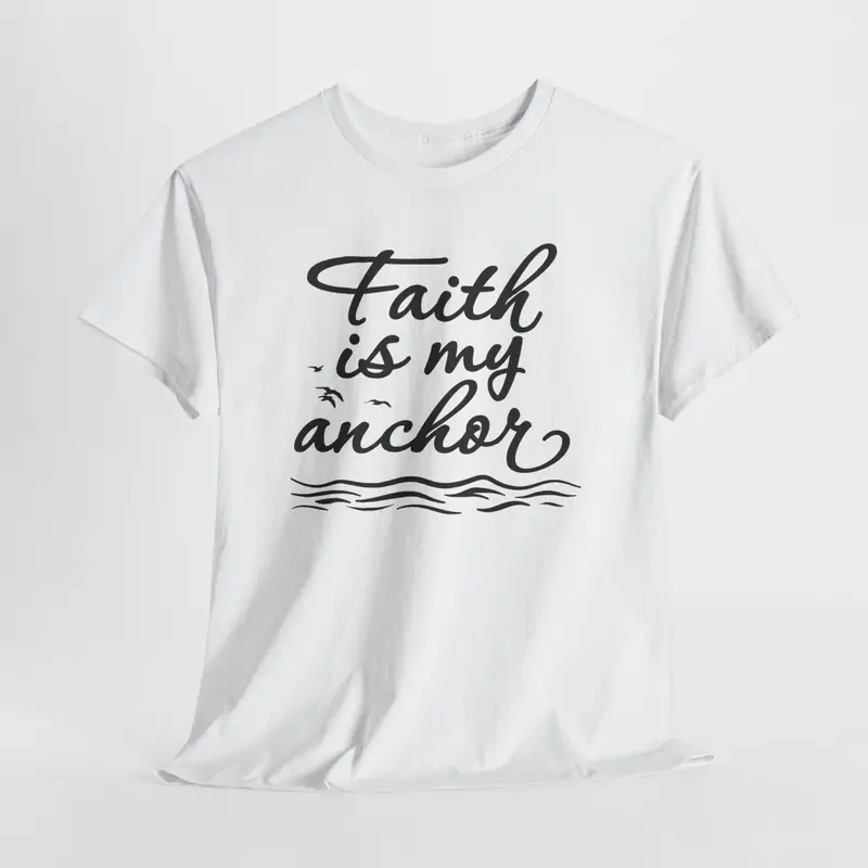 Faith Is My Anchor T‑Shirt — Christian Inspirational Tee - Image 2